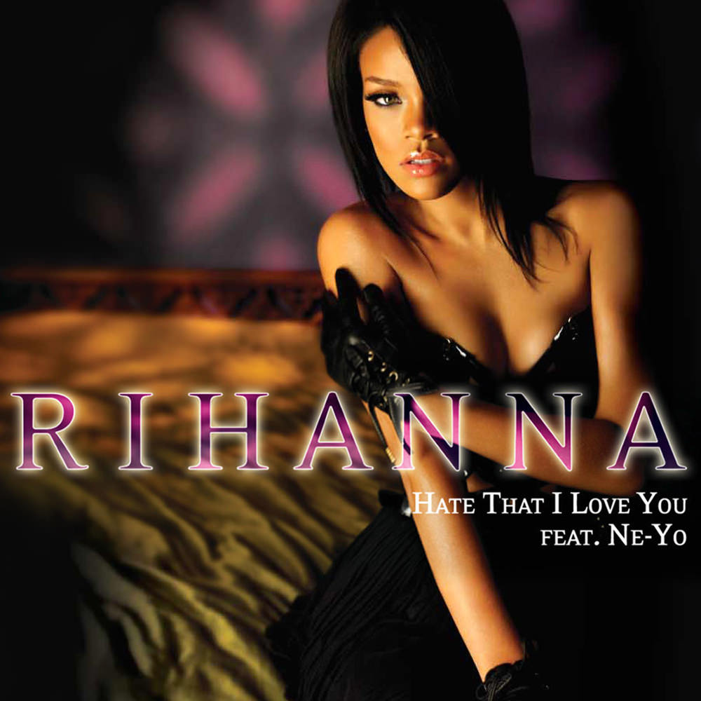 Rihanna ft. featuring Ne-Yo Hate That I Love You cover artwork