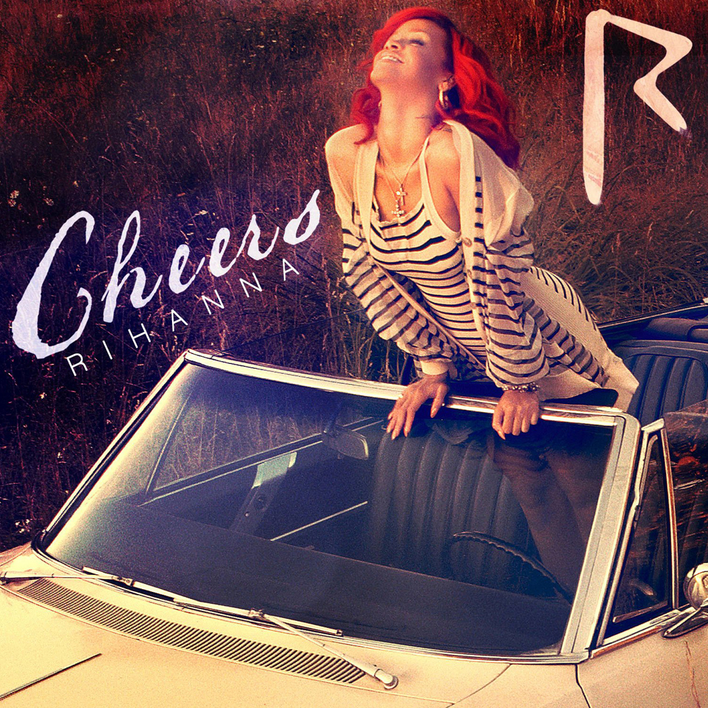 Rihanna — Cheers (Drink to That) cover artwork