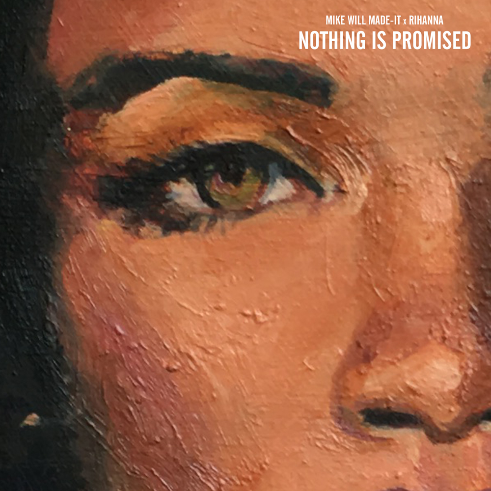Mike WiLL Made-It & Rihanna Nothing Is Promised cover artwork