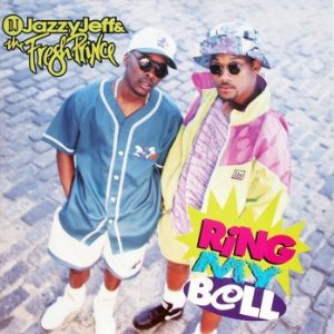 D.J. Jazzy Jeff & The Fresh Prince — Ring My Bell cover artwork