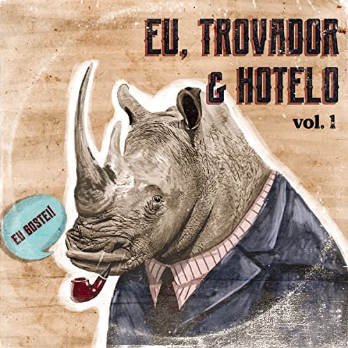 Eu, Trovador & Hotelo — Rinoceronte cover artwork
