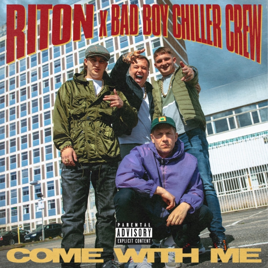 Riton & Bad Boy Chiller Crew — Come With Me cover artwork