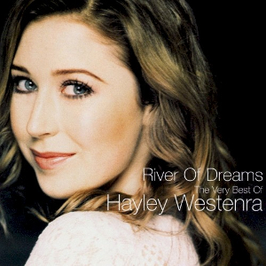 Hayley Westenra River Of Dreams: The Best of Hayley Westenra cover artwork