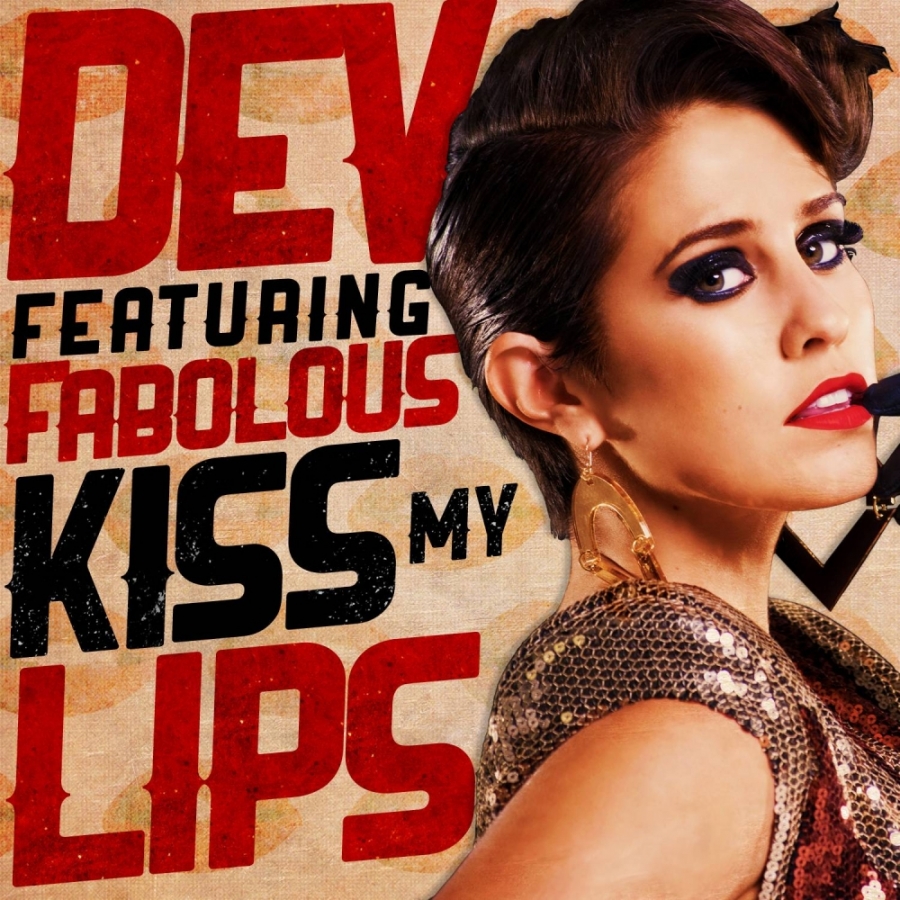Dev ft. featuring Fabolous Kiss My Lips cover artwork