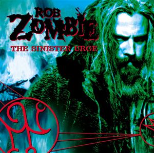 Rob Zombie The Sinister Urge cover artwork
