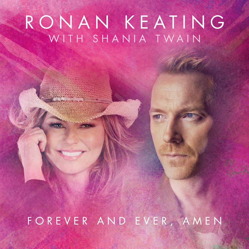Ronan Keating featuring Shania Twain — Forever And Ever, Amen cover artwork