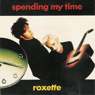 Roxette — Spending My Time cover artwork