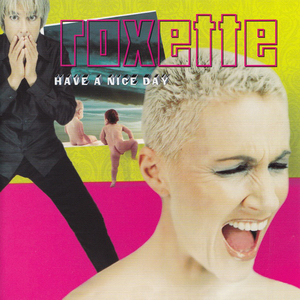Roxette Have a Nice Day cover artwork