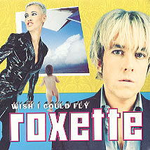 Roxette Wish I Could Fly cover artwork