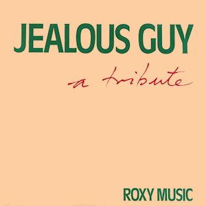 Roxy Music — Jealous Guy cover artwork
