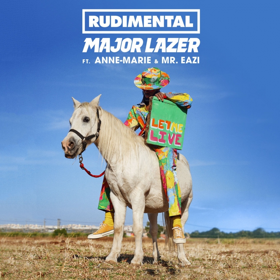 Rudimental & Major Lazer featuring Anne-Marie & Mr. Eazi — Let Me Live cover artwork