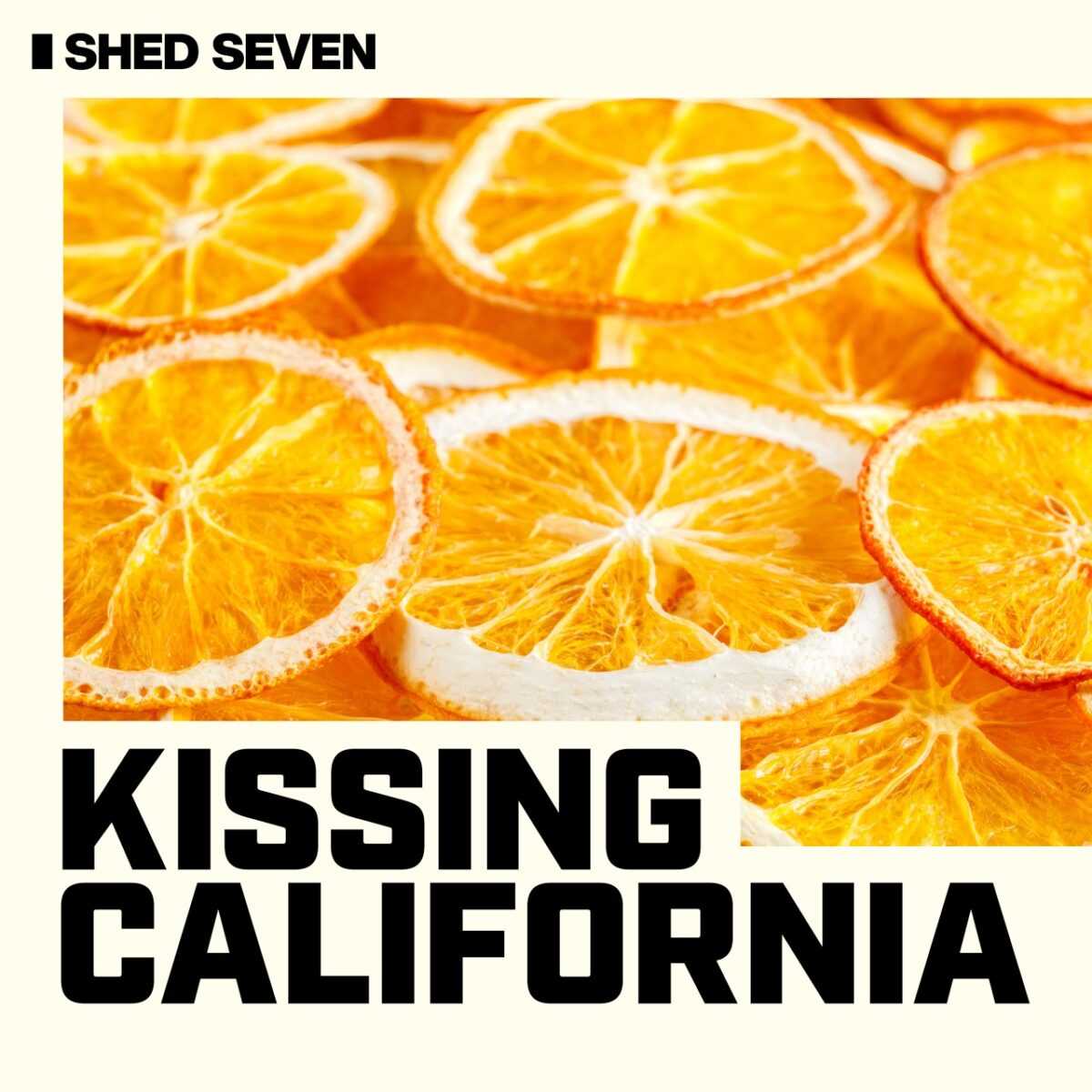 Shed Seven — Kissing California cover artwork