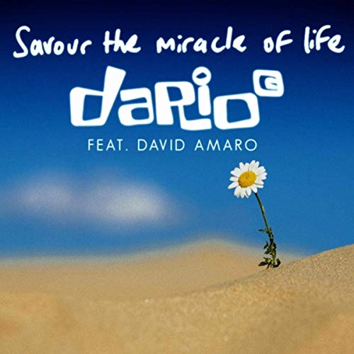 Dario G ft. featuring David Amaro Savour the Miracle of Life cover artwork