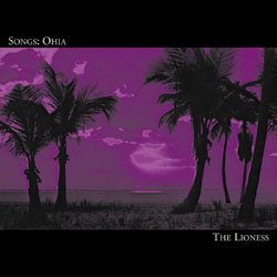 Songs: Ohia The Lioness cover artwork