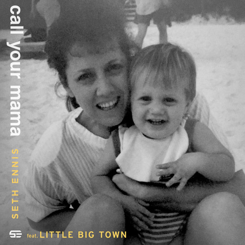 Seth Ennis ft. featuring Little Big Town Call Your Mama cover artwork