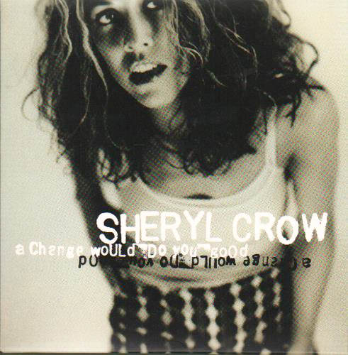 Sheryl Crow — A Change Would Do You Good cover artwork