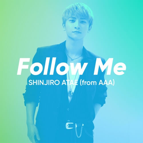 SHINJIRO ATAE (from AAA) — Follow Me cover artwork