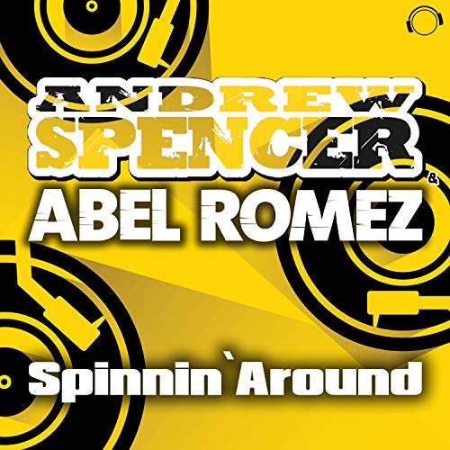 ANDREW SPENCER featuring ABEL ROMEZ — Spinnin&#039; around cover artwork
