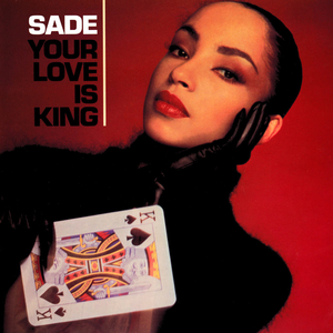 Sade — Your Love Is King cover artwork