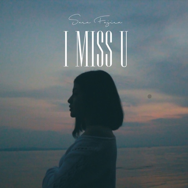 Sara Fajira — I Miss U cover artwork