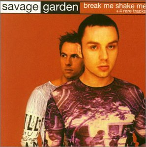 Savage Garden — Break Me Shake Me cover artwork
