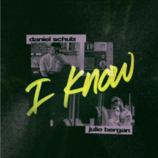Daniel Schulz & Julie Bergan — I Know cover artwork