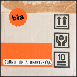 bis — Sound Of A Heartbreak cover artwork
