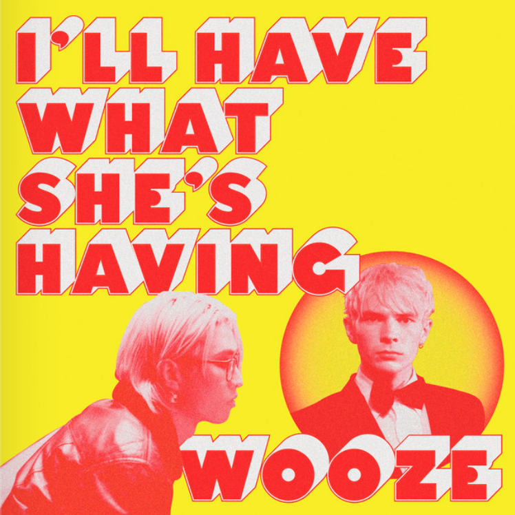 WOOZE — I&#039;ll Have What She&#039;s Having cover artwork