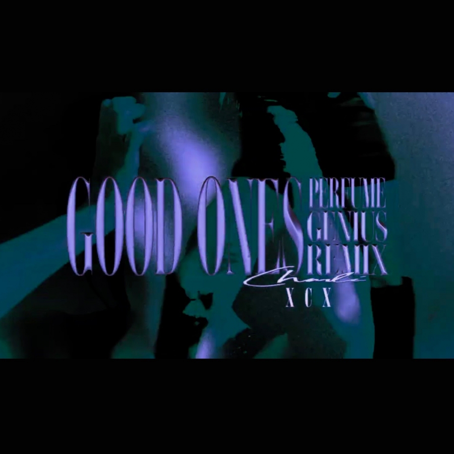 Charli XCX featuring Perfume Genius — Good Ones (Remix) cover artwork