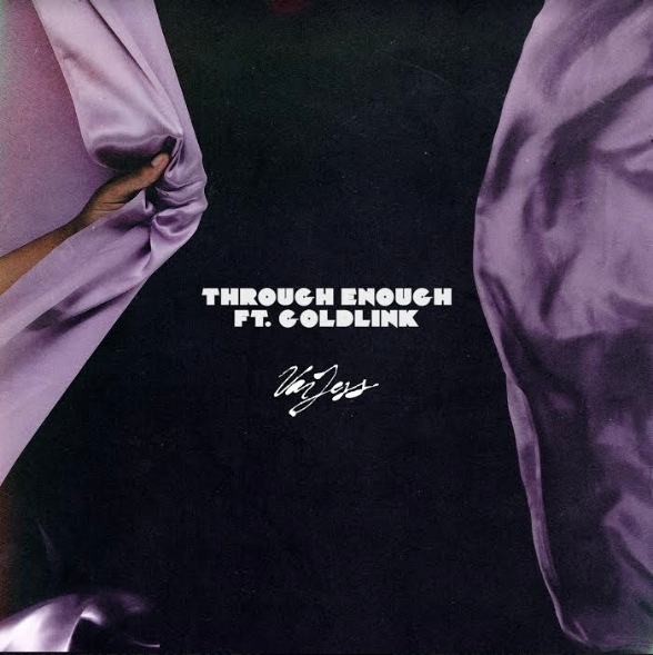 VanJess featuring GoldLink — Through Enough cover artwork