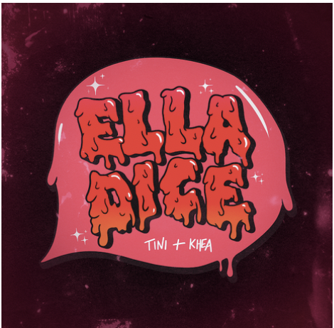 TINI ft. featuring Khea Ella Dice cover artwork
