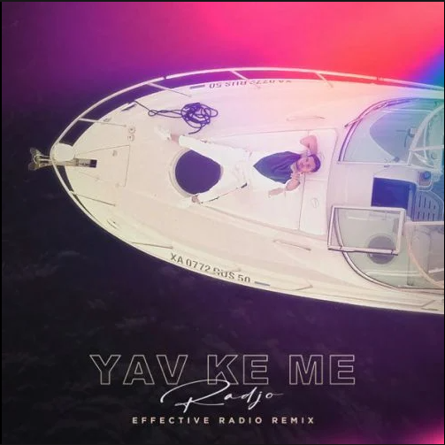 Radjo — Yav ke me (Effective Radio Remix) cover artwork