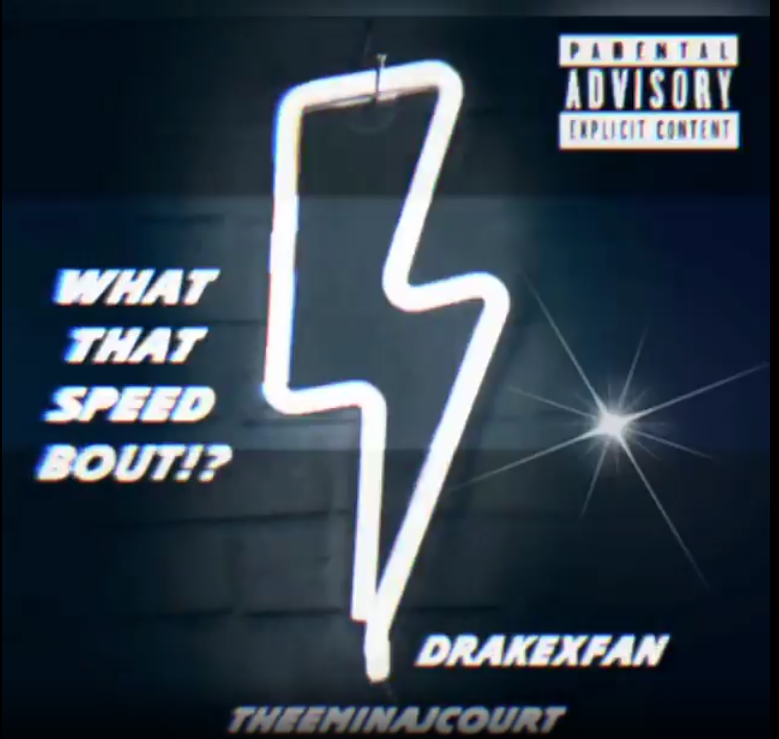 Drakexfan ft. featuring theeminajcourt What That Speed Bout?!? cover artwork