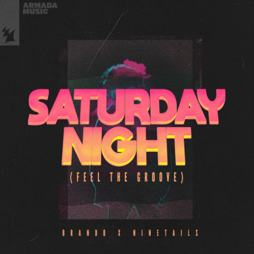 Brando & Ninetails Saturday Night (Feel The Groove) cover artwork