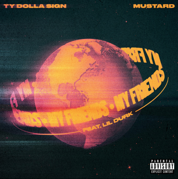 Ty Dolla $ign & Mustard ft. featuring Lil Durk My Friends cover artwork