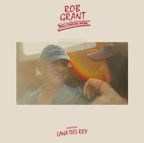 Rob Grant ft. featuring Lana Del Rey Hollywood Bowl cover artwork