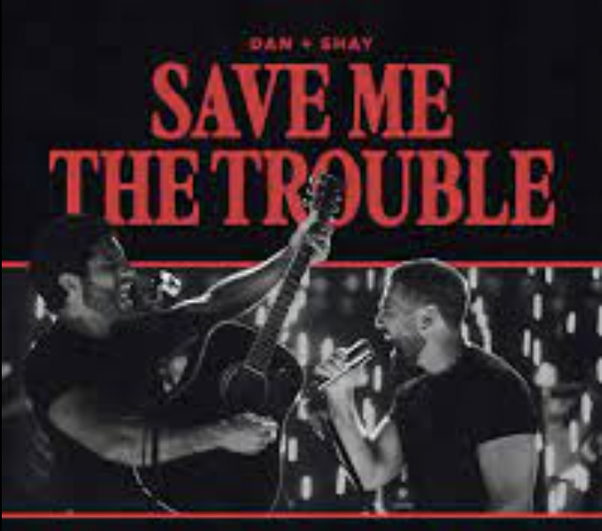 Dan + Shay — Save Me The Trouble cover artwork