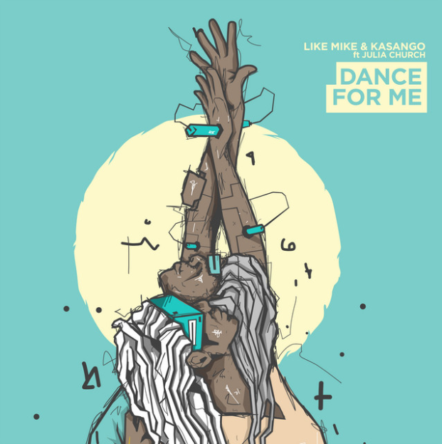 Like Mike & Kasango ft. featuring Julia Church Dance For Me cover artwork