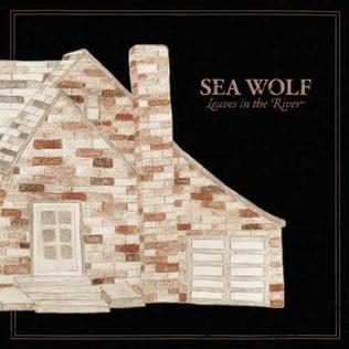 Sea Wolf Leaves In The River cover artwork