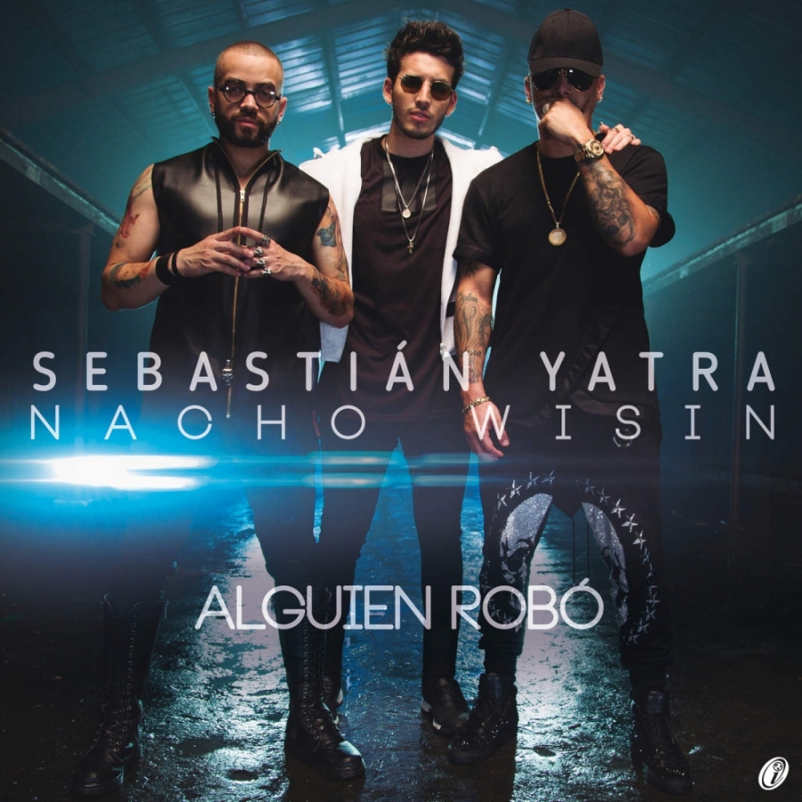 Sebastián Yatra ft. featuring Wisin & Nacho Alguien Robó cover artwork