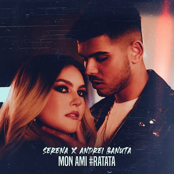 Serena ft. featuring Andrei Banuta Mon Ami (#Ratata) cover artwork