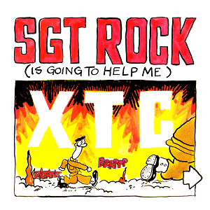XTC Sgt. Rock (Is Going to Help Me) cover artwork