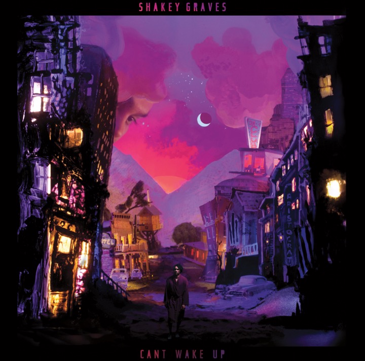 Shakey Graves Can&#039;t Wake Up cover artwork
