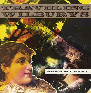 Traveling Wilburys — She&#039;s My Baby cover artwork
