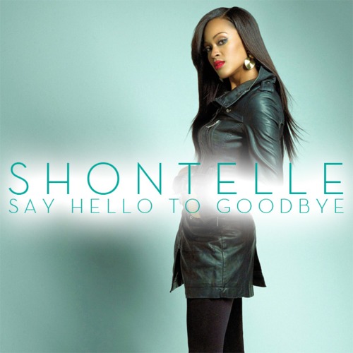Shontelle Say Hello to Goodbye cover artwork