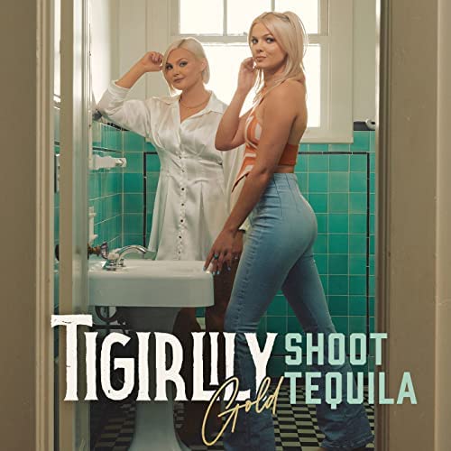 Tigirlily Gold — Shoot Tequila cover artwork