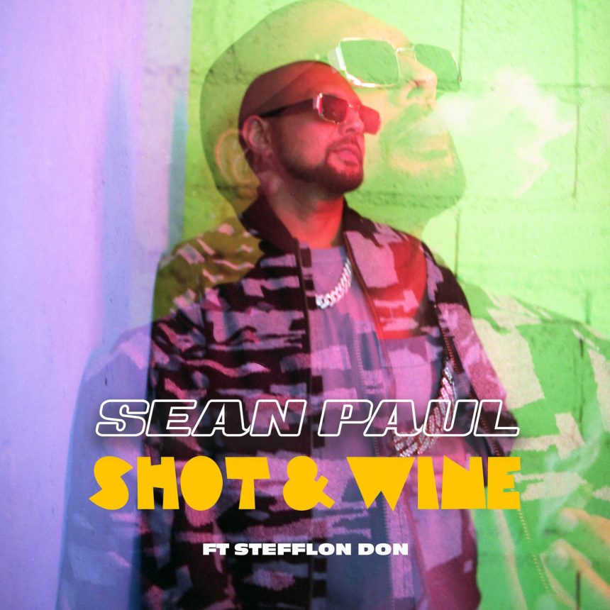 Sean Paul featuring Stefflon Don — Shot &amp; Wine cover artwork