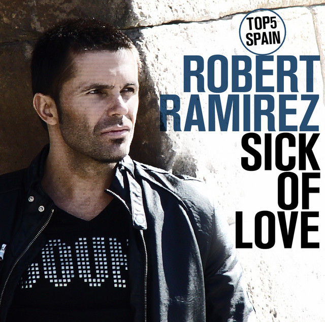 ROBERT RAMIREZ Sick Of Love cover artwork