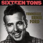 Tennessee Ernie Ford Sixteen Tons cover artwork