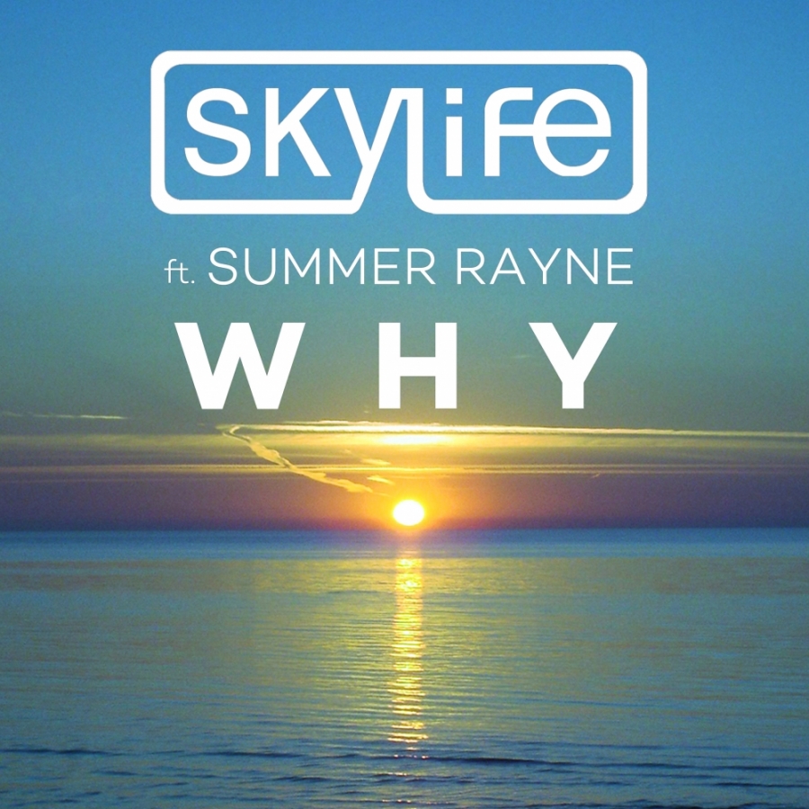 Skylife featuring Summer Rayne — Why cover artwork